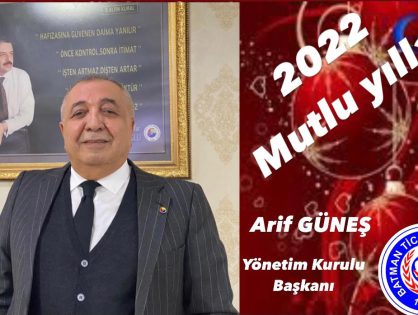 Batman Ticaret Borsası Başkanı Arif GÜNEŞ’ten Yeni Yıl Mesajı